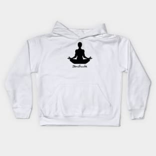 Zen attitude Kids Hoodie